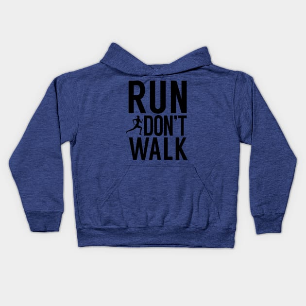 run don't walk 1 Kids Hoodie by ceniu